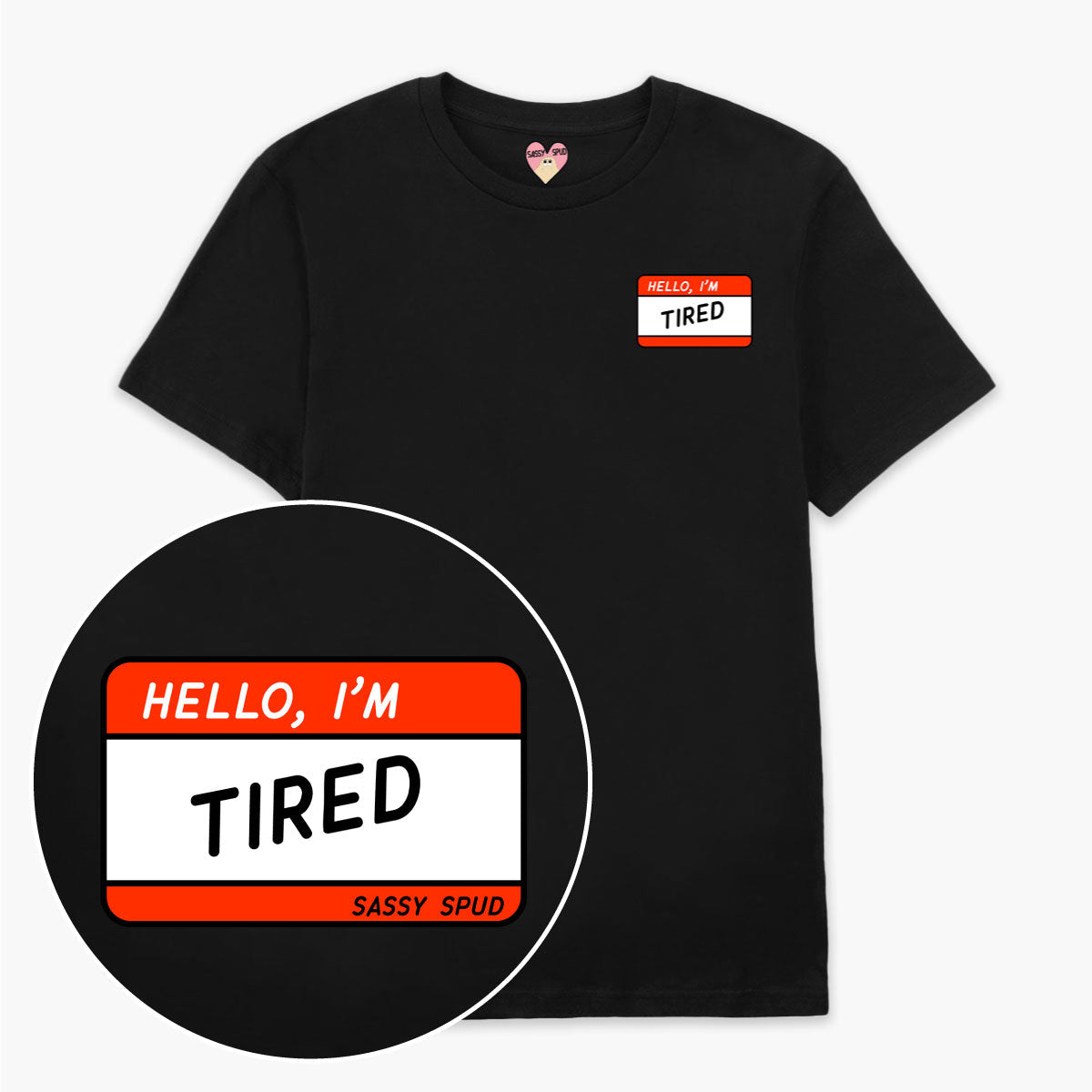 Hello I'm Tired T-Shirt (Unisex)
