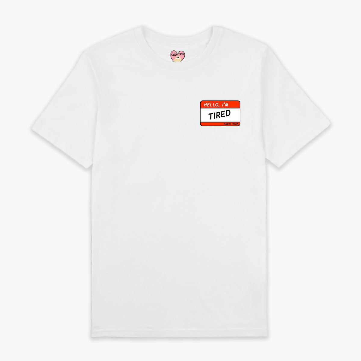 Hello I'm Tired T-Shirt (Unisex)