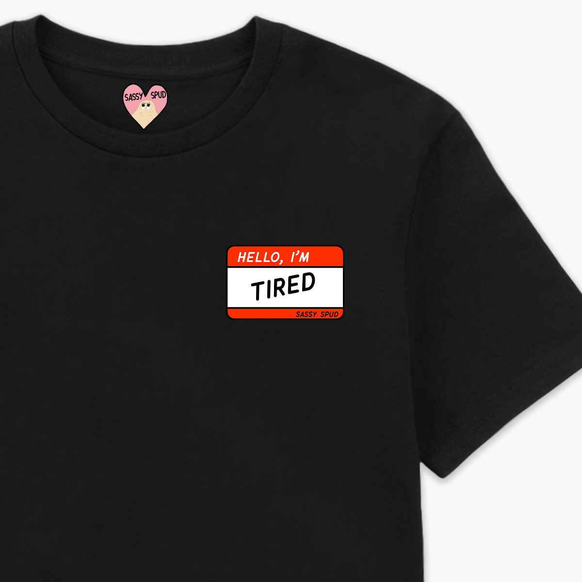 Hello I'm Tired T-Shirt (Unisex)