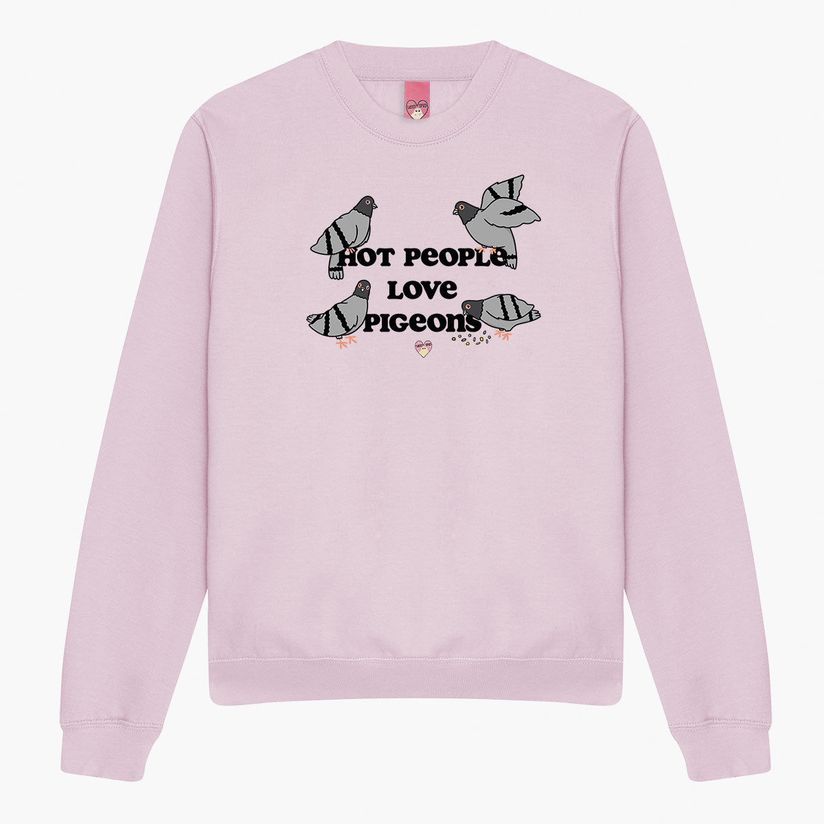 Hot People Love Pigeons Sweatshirt (Unisex)