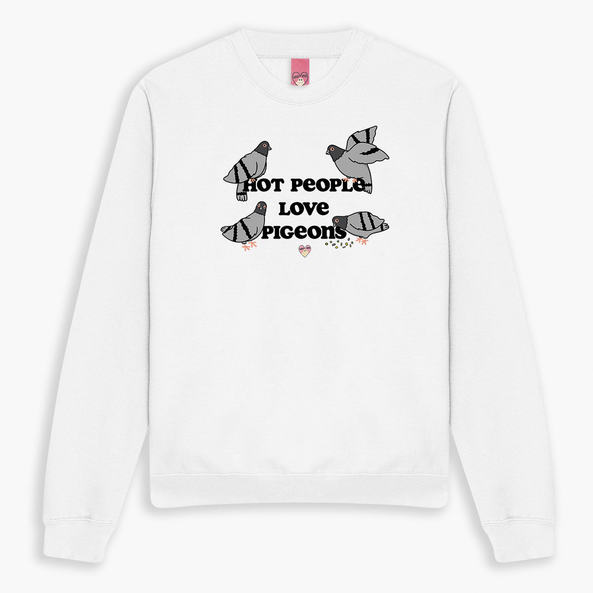 Hot People Love Pigeons Sweatshirt (Unisex)