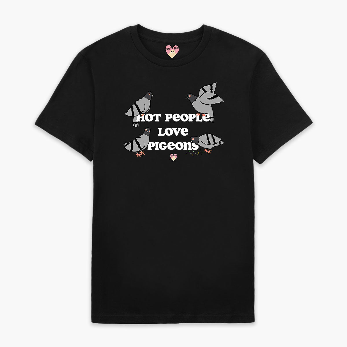 Hot People Love Pigeons T-Shirt (Unisex)