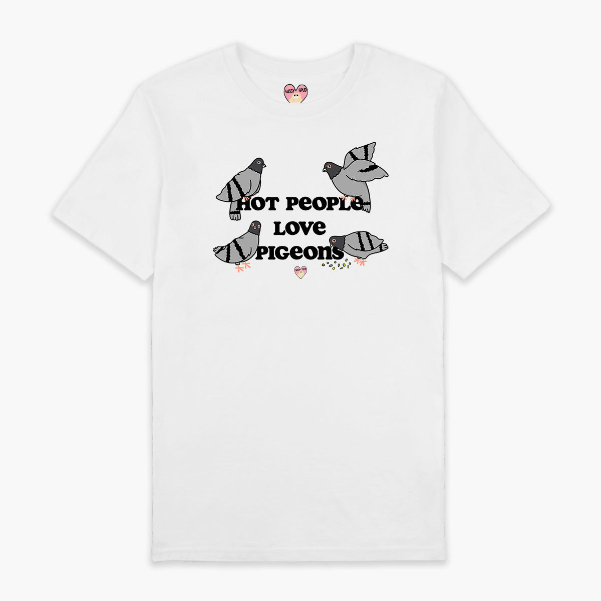 Hot People Love Pigeons T-Shirt (Unisex)