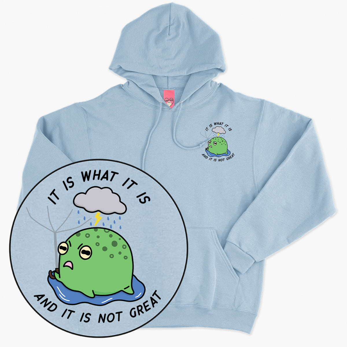 It Is What It Is Hoodie (Unisex)