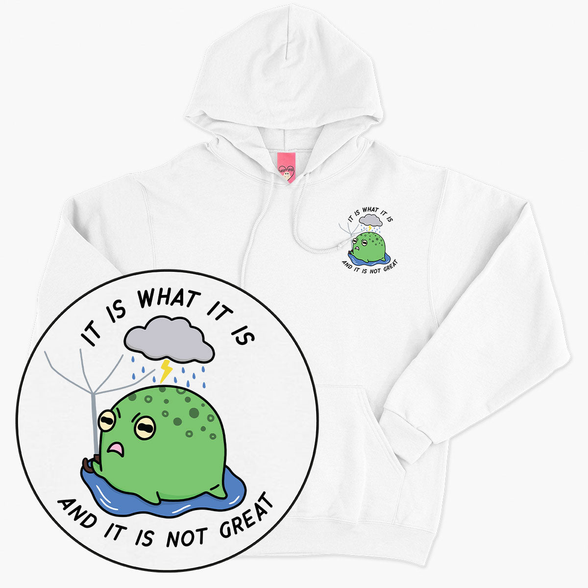 It Is What It Is Hoodie (Unisex)