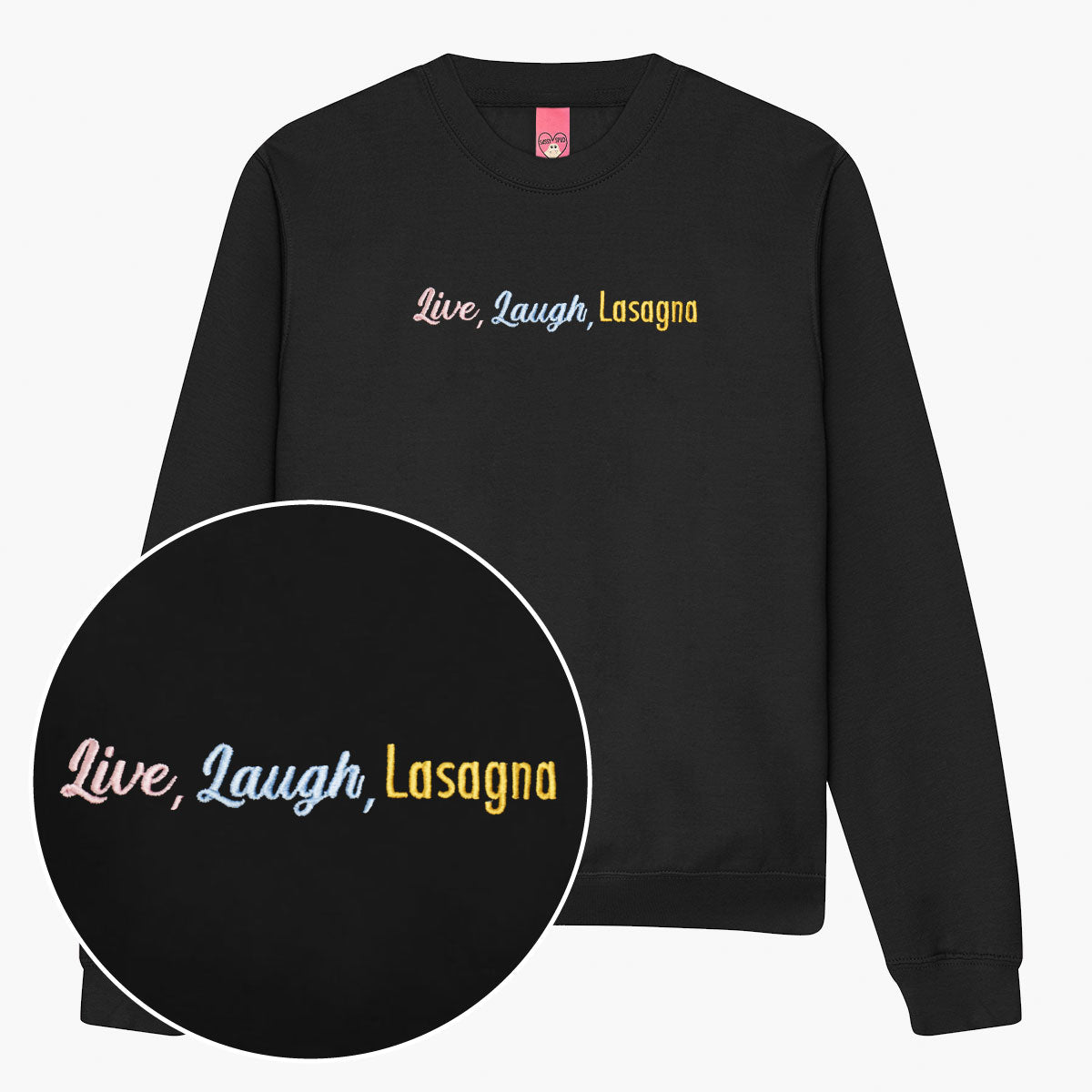 Live Laugh Lasagna Embroidered Sweatshirt (Unisex)