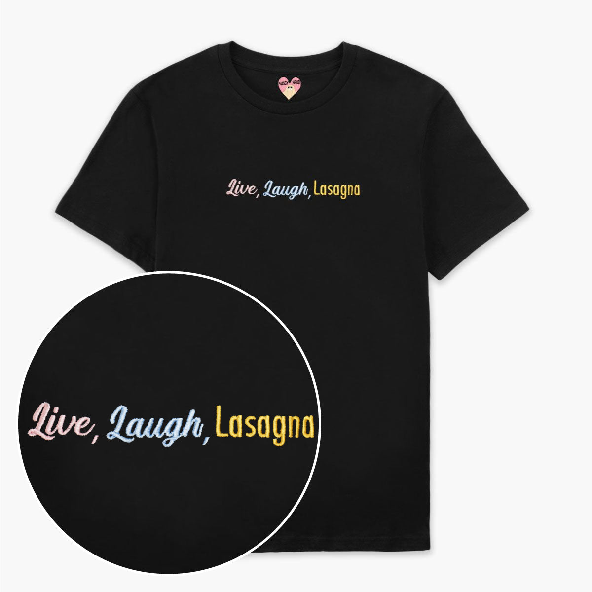 Live Laugh Lasagna Embroidered T-Shirt (Unisex)
