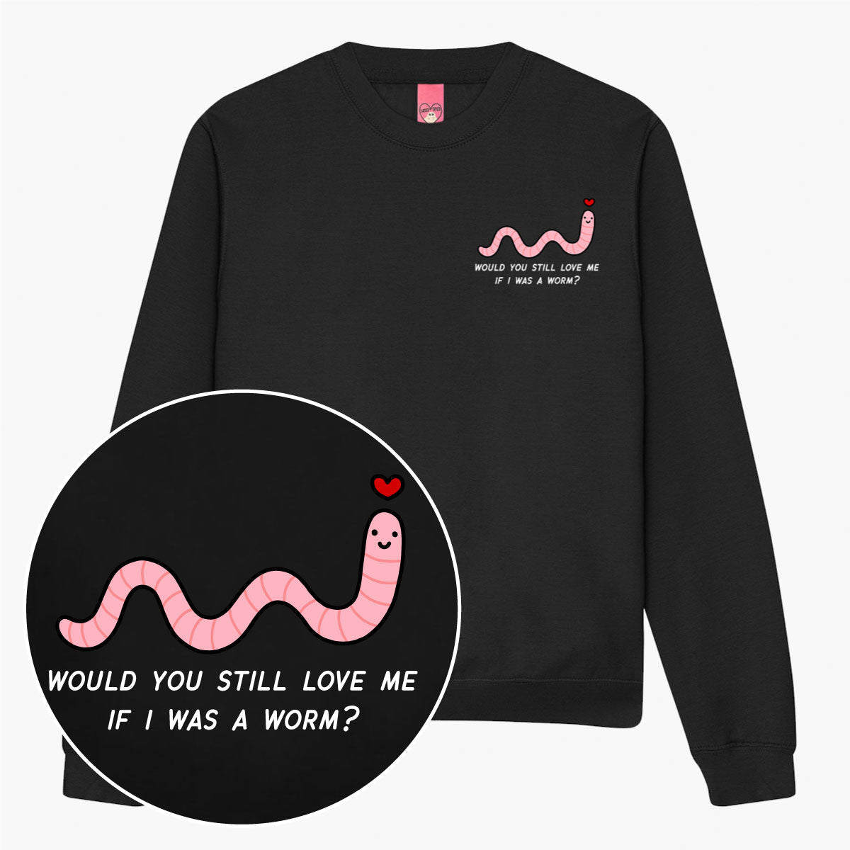 Love Me Worm Sweatshirt (Unisex)