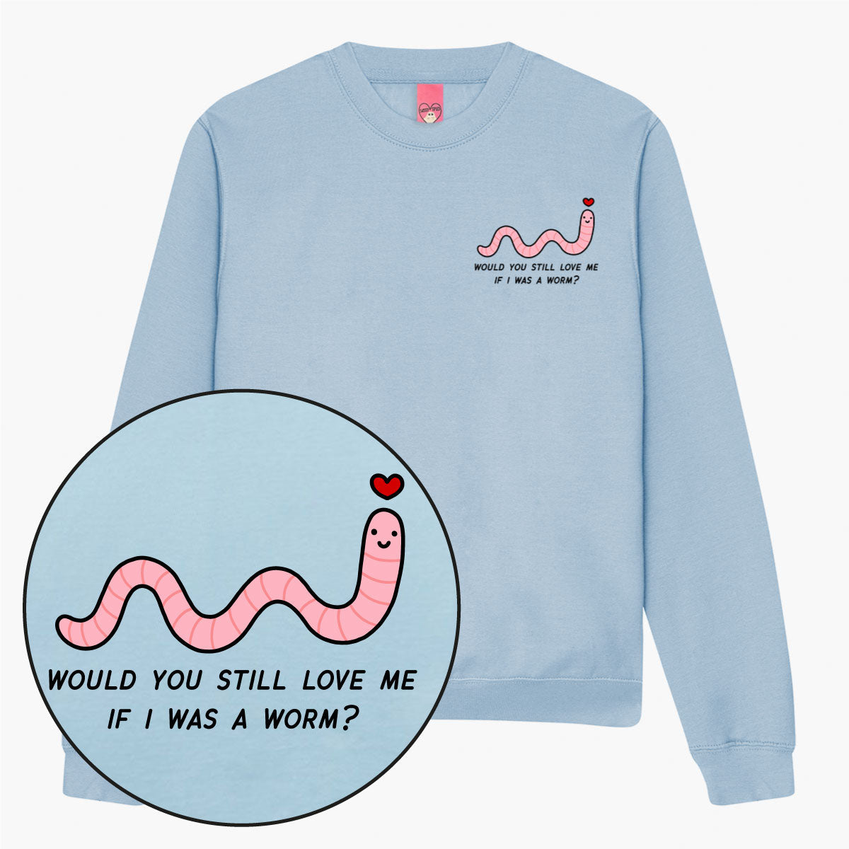 Love Me Worm Sweatshirt (Unisex)