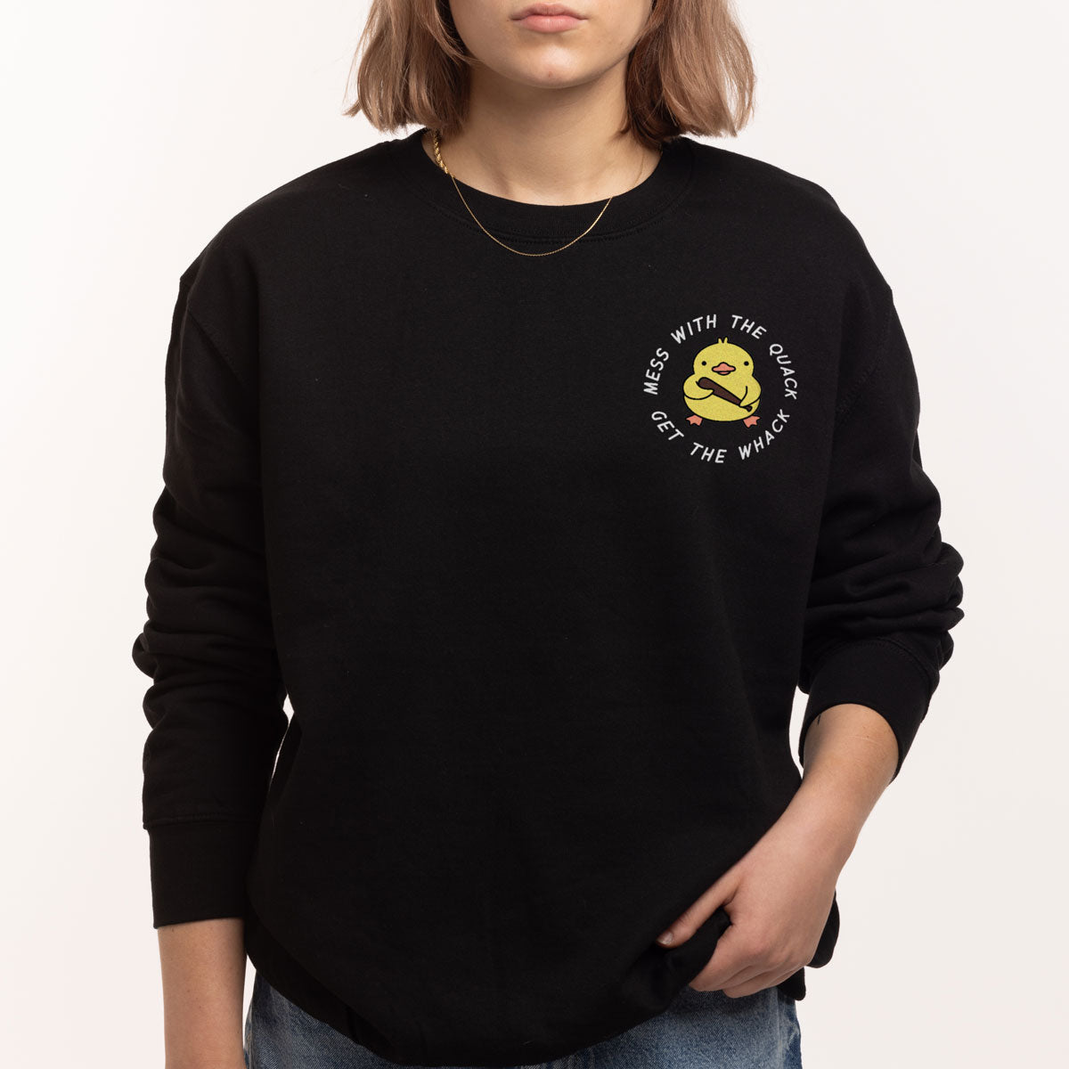Mess With The Quack Sweatshirt (Unisex)
