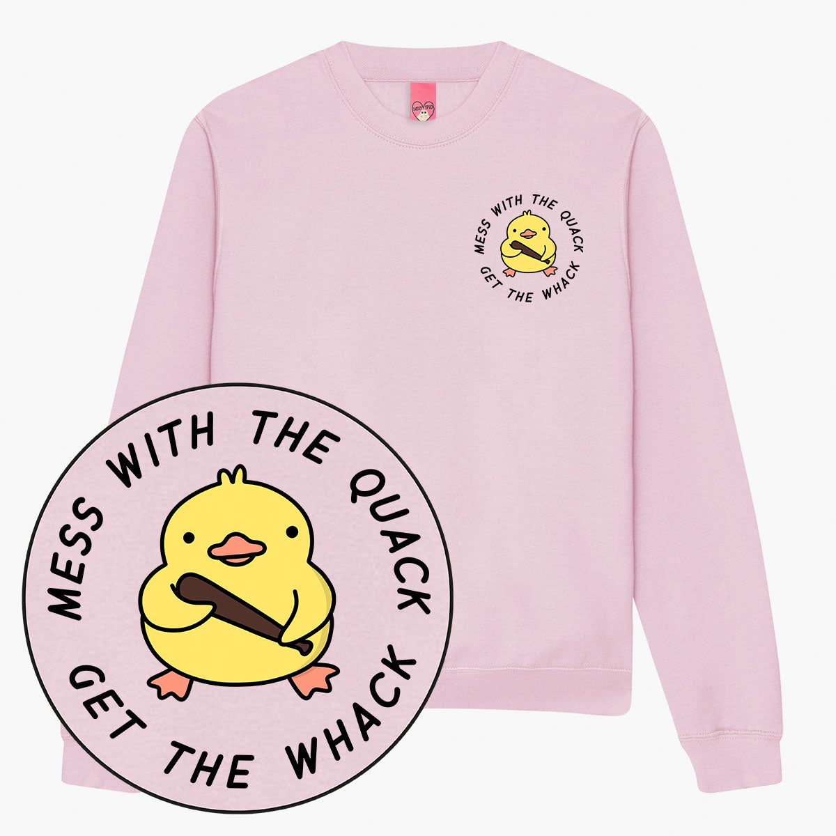 Mess With The Quack Sweatshirt (Unisex)