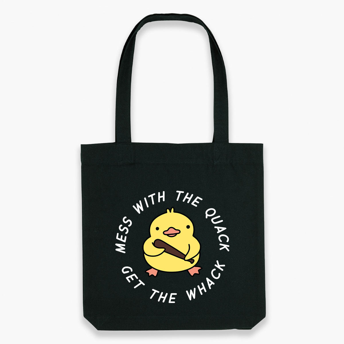 Mess With The Quack Tote Bag