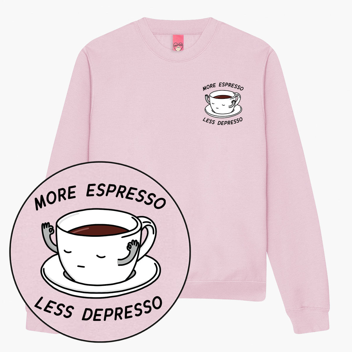 More Espresso Less Depresso Sweatshirt (Unisex)