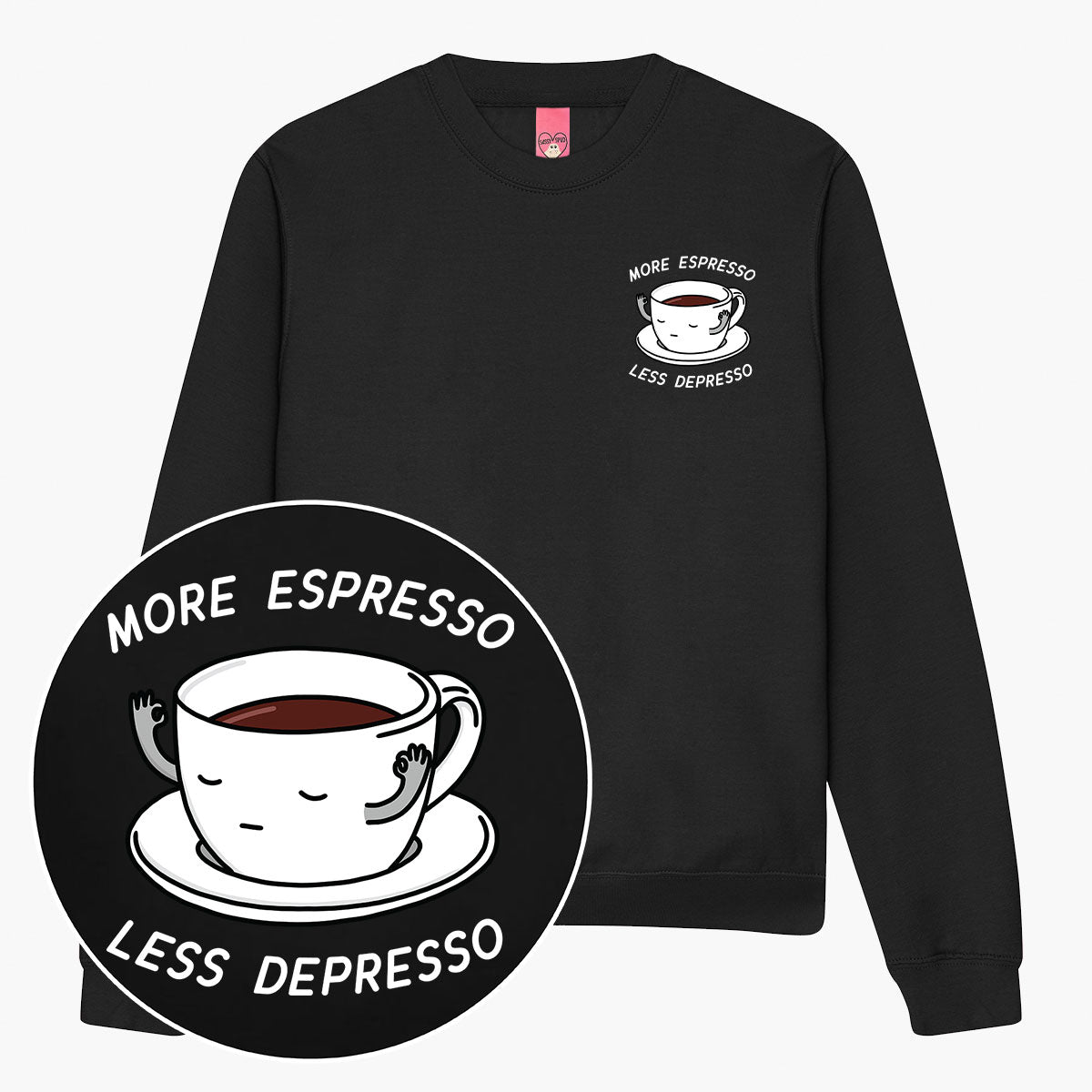 More Espresso Less Depresso Sweatshirt (Unisex)