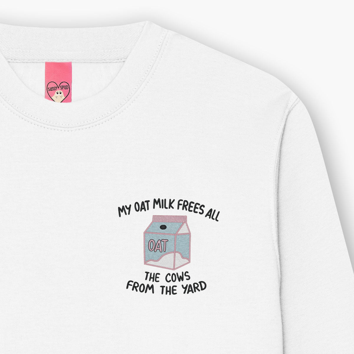 My Oat Milk Frees All The Cows From The Yard Embroidered Sweatshirt (Unisex)