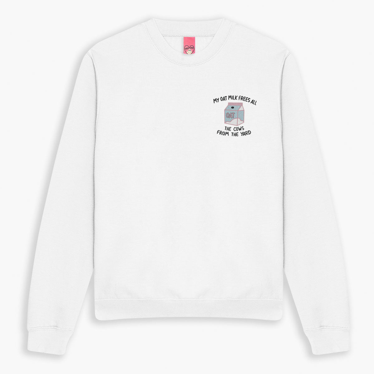 My Oat Milk Frees All The Cows From The Yard Embroidered Sweatshirt (Unisex)