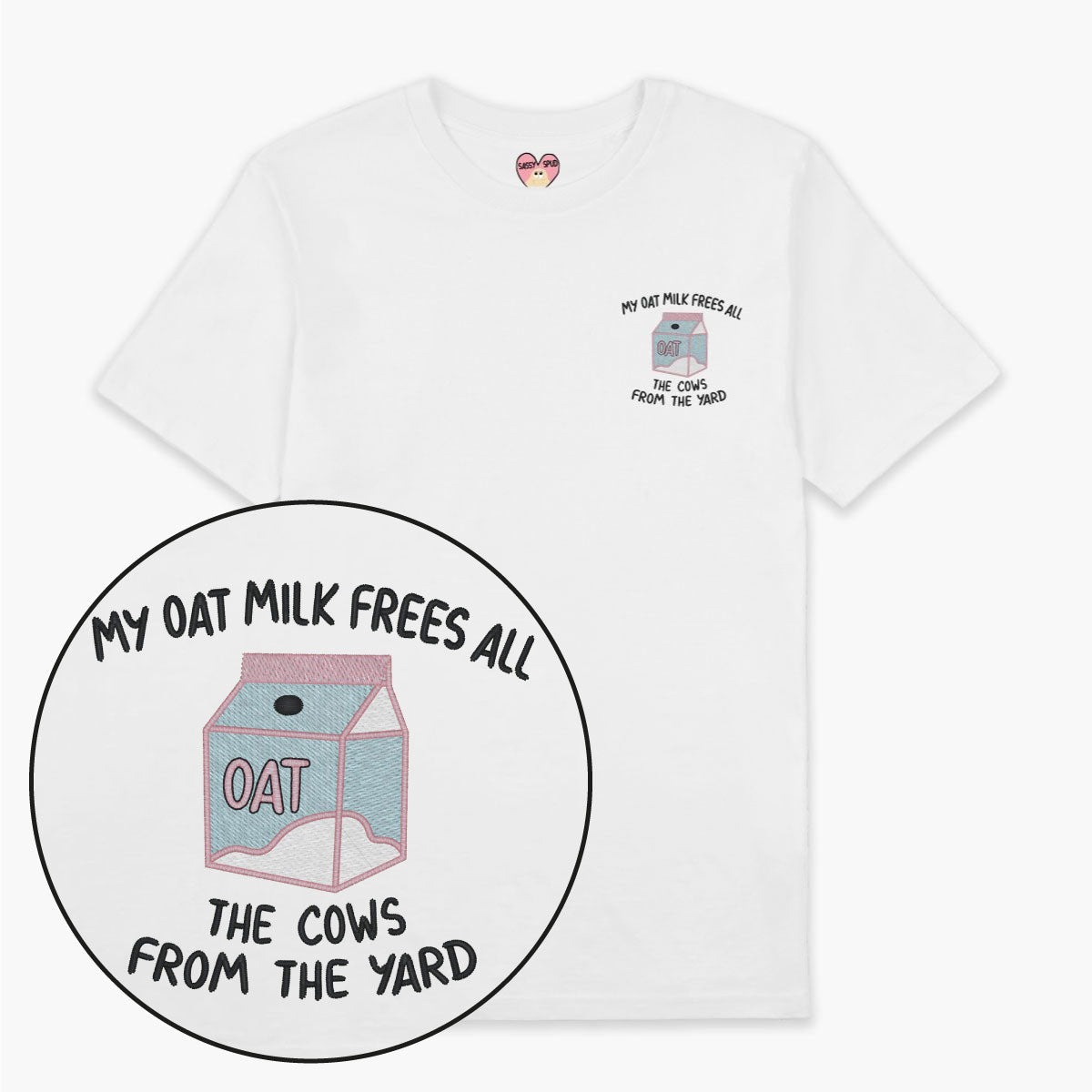 My Oat Milk Frees All The Cows From The Yard Embroidered T-Shirt (Unisex)