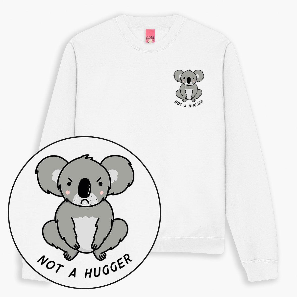 Not A Hugger Sweatshirt (Unisex)