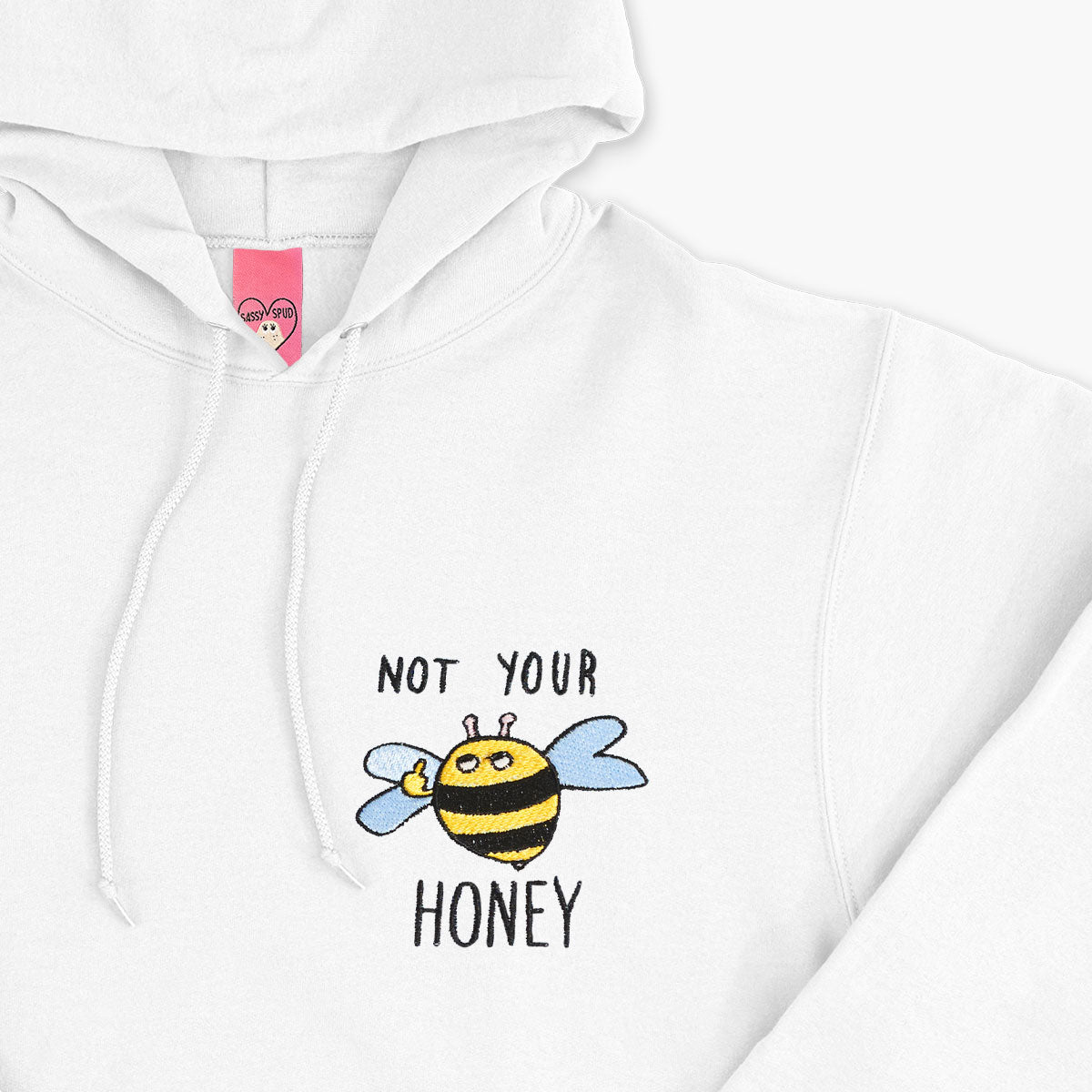 Not Your Honey Embroidered Hoodie (Unisex)