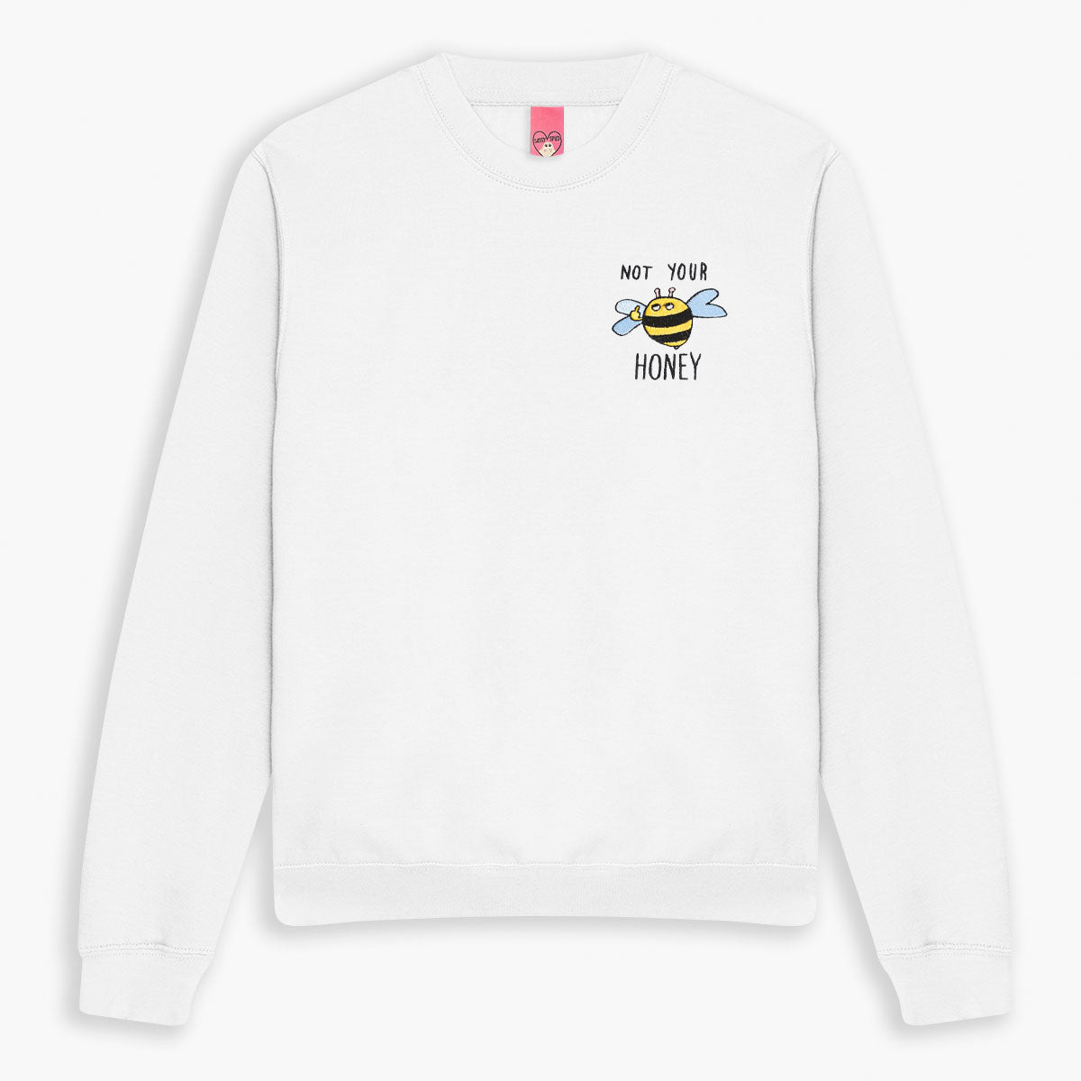 Not Your Honey Embroidered Sweatshirt (Unisex)