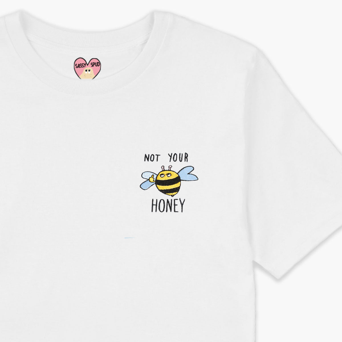 Not Your Honey Embroidered T-Shirt (Unisex)