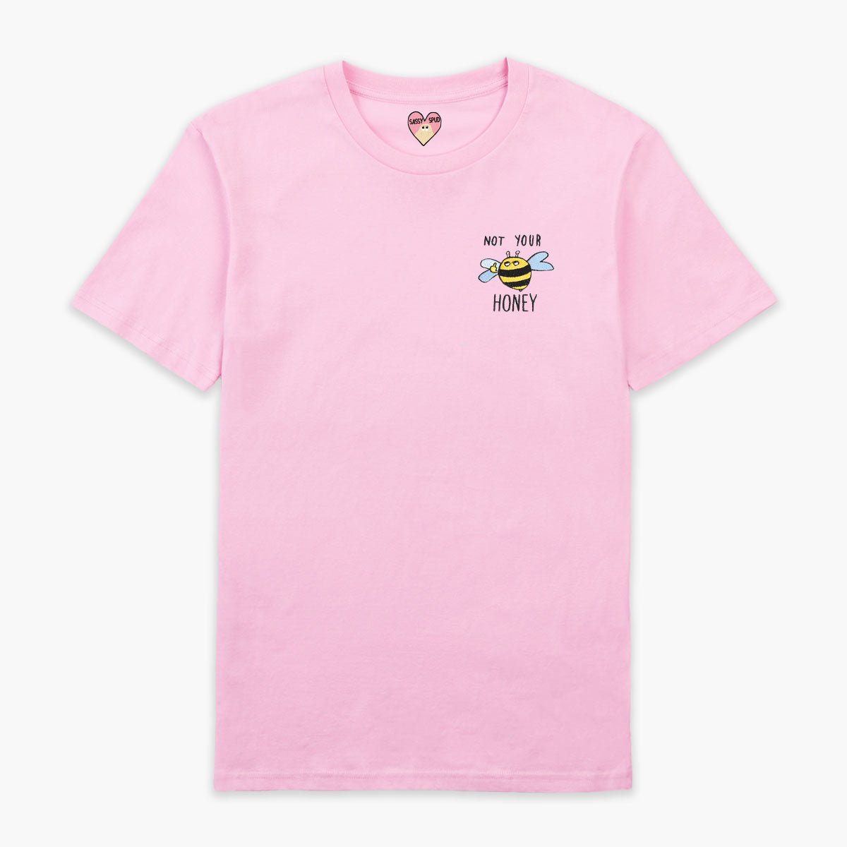 Not Your Honey Embroidered T-Shirt (Unisex)