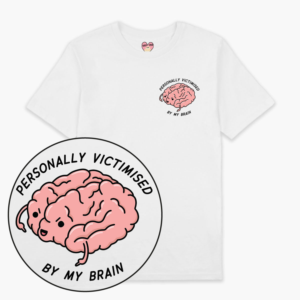 Personally Victimised By My Brain T-Shirt (Unisex)