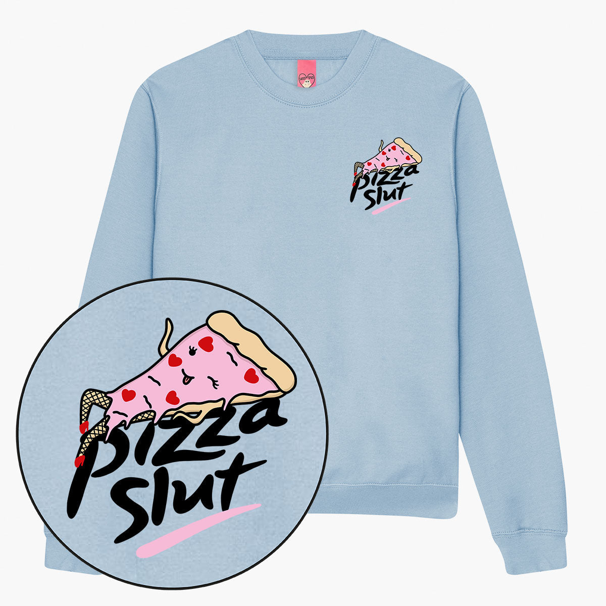 Pizza Slut Sweatshirt (Unisex)