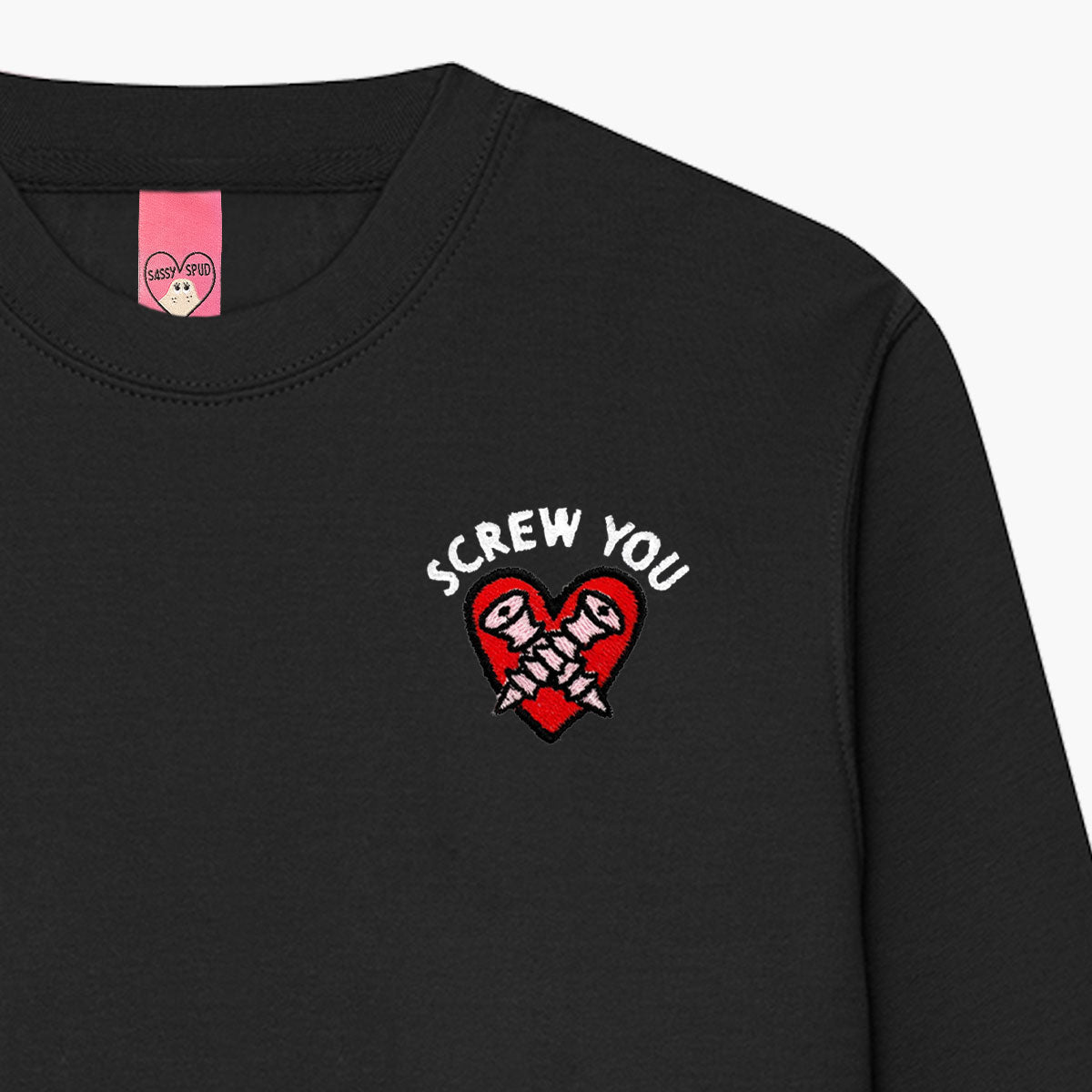 Screw You Embroidered Sweatshirt (Unisex)