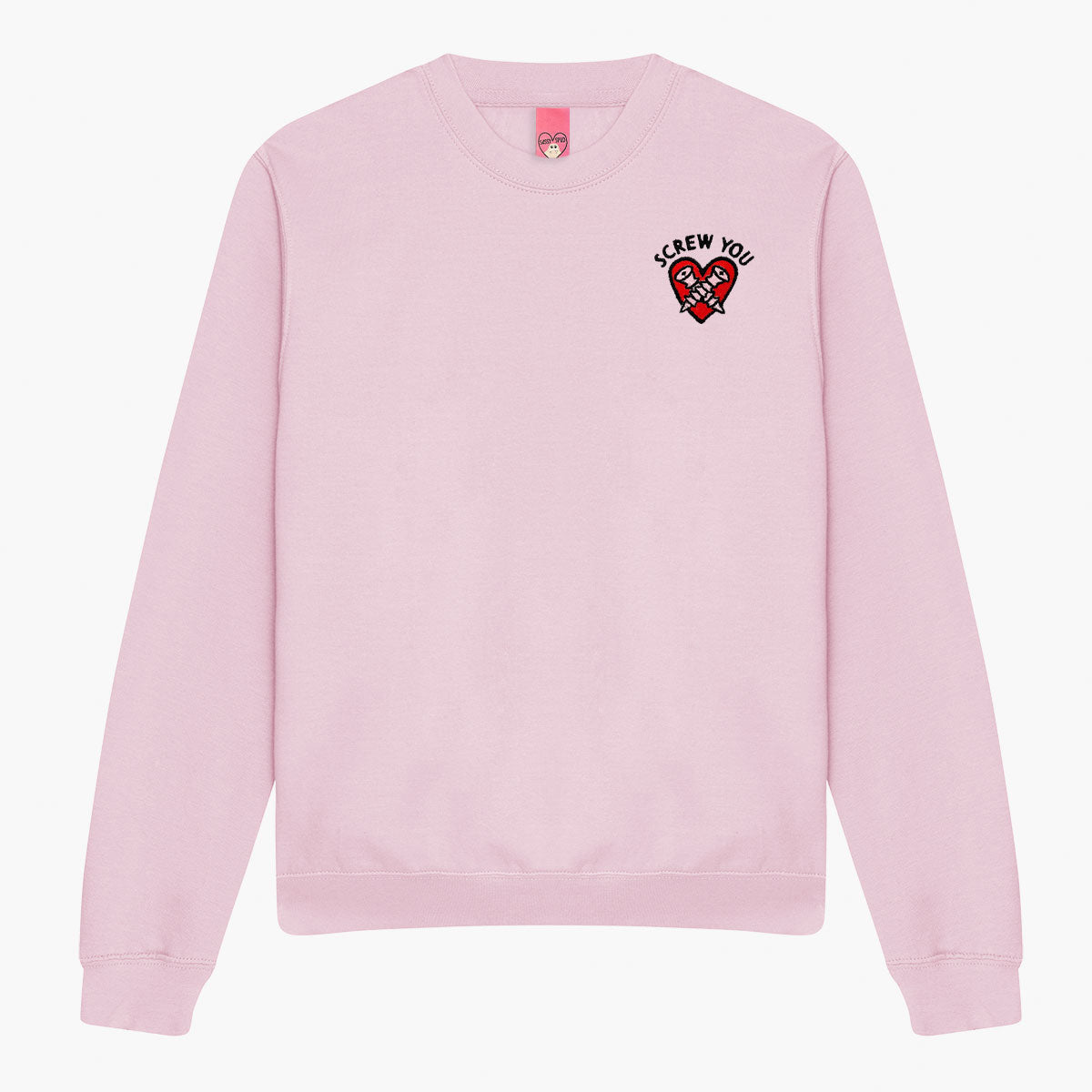 Screw You Embroidered Sweatshirt (Unisex)