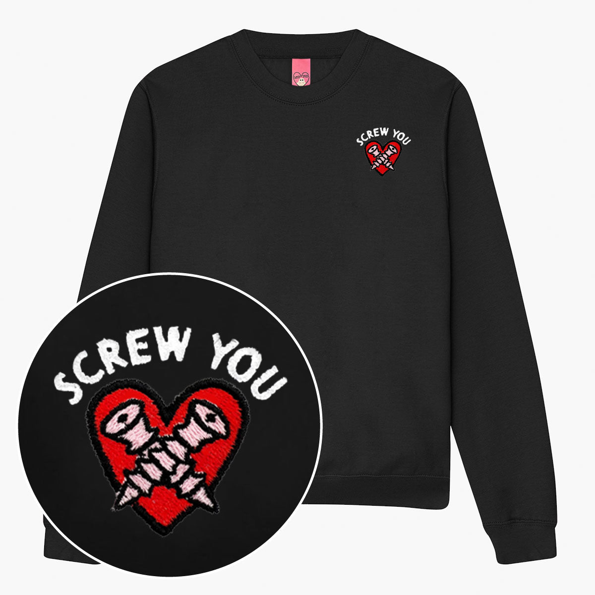 Screw You Embroidered Sweatshirt (Unisex)