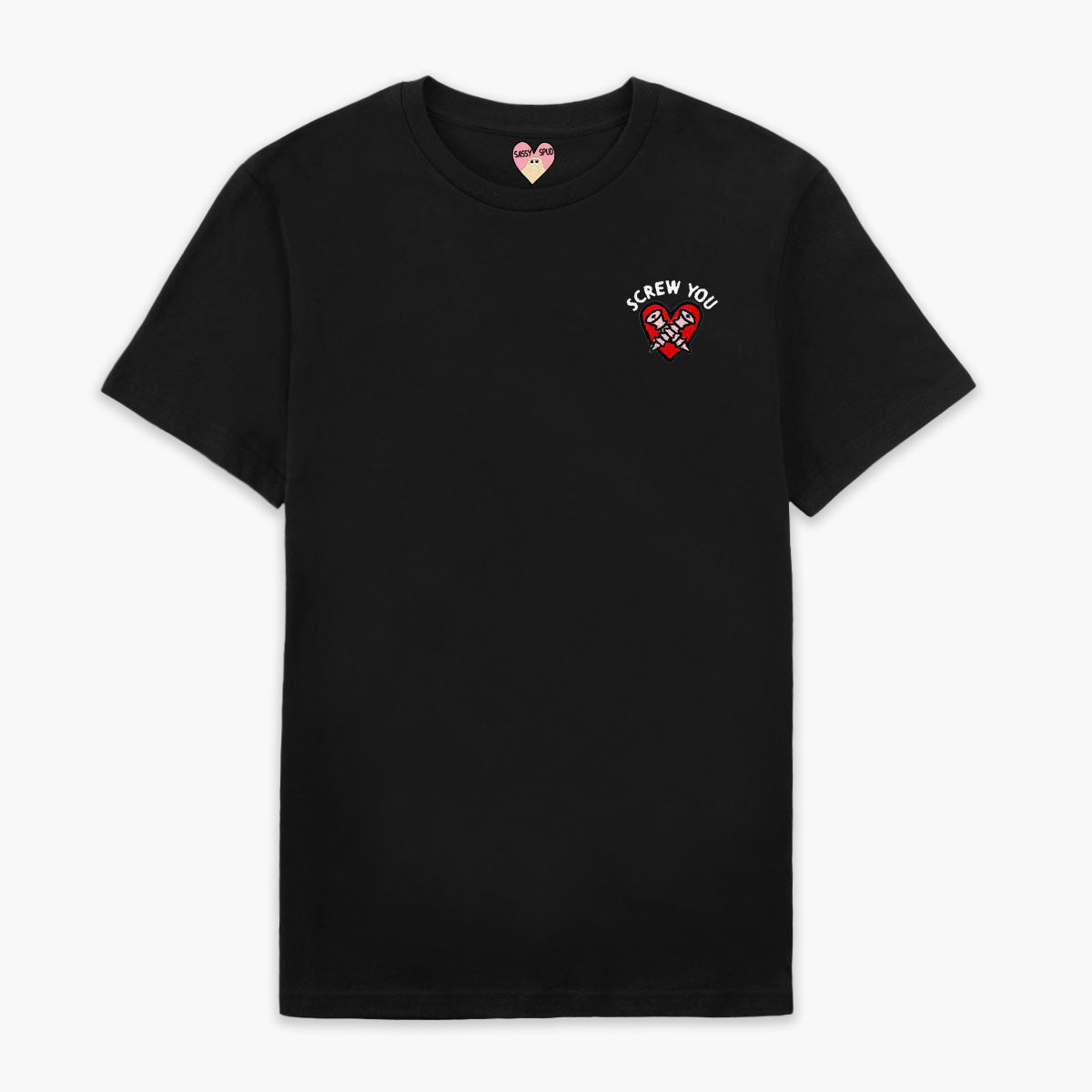 Screw You Embroidered T-Shirt (Unisex)
