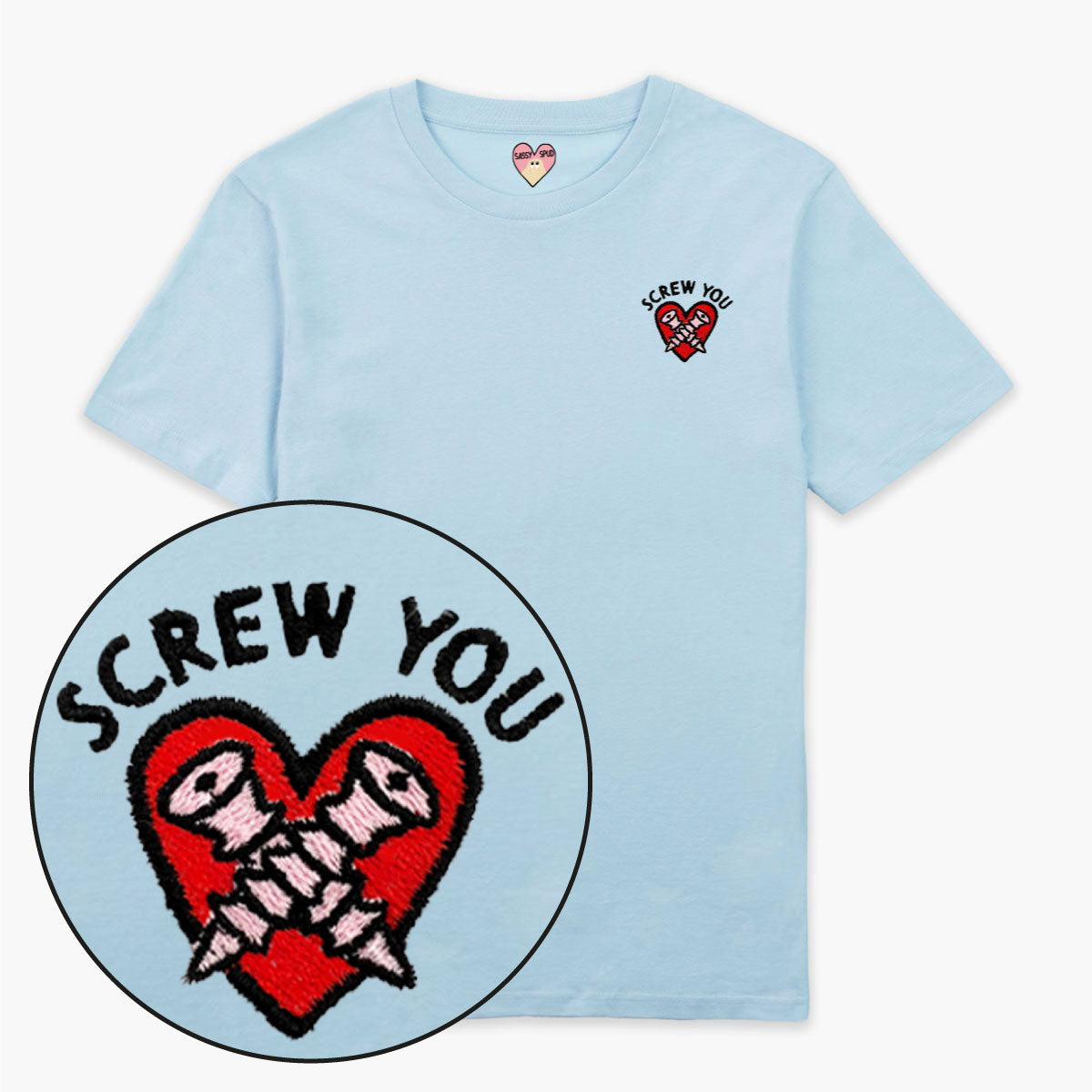 Screw You Embroidered T-Shirt (Unisex)