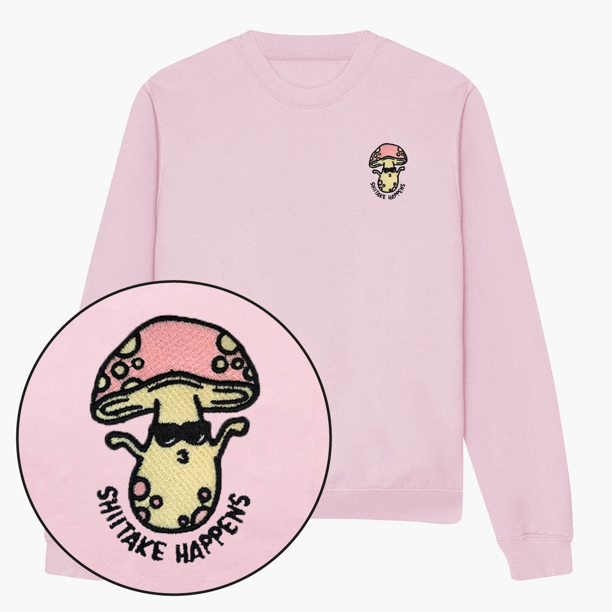 Shitake Happens Embroidered Sweatshirt (Unisex)