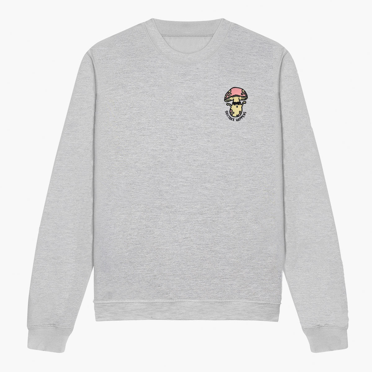 Shitake Happens Embroidered Sweatshirt (Unisex)