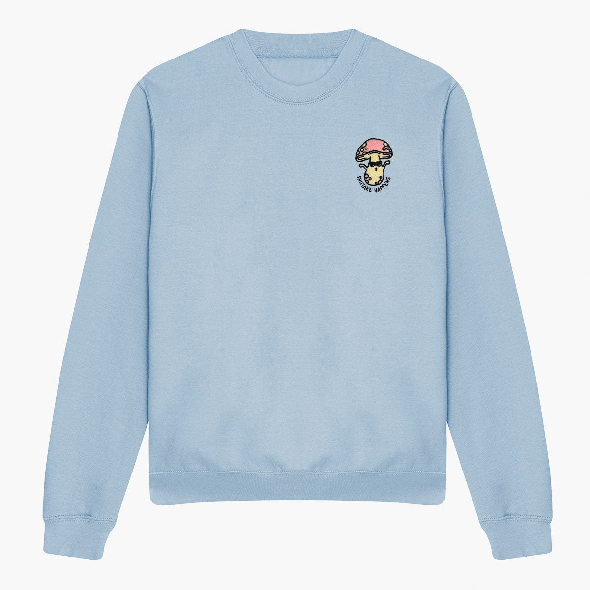 Shitake Happens Embroidered Sweatshirt (Unisex)