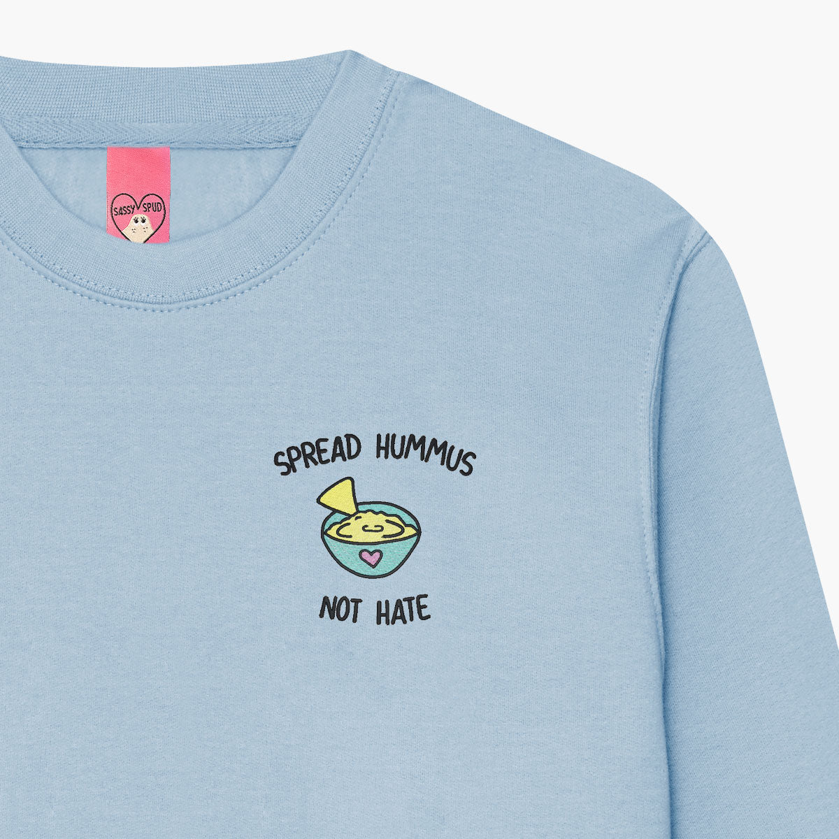 Spread Hummus Not Hate Embroidered Sweatshirt (Unisex)