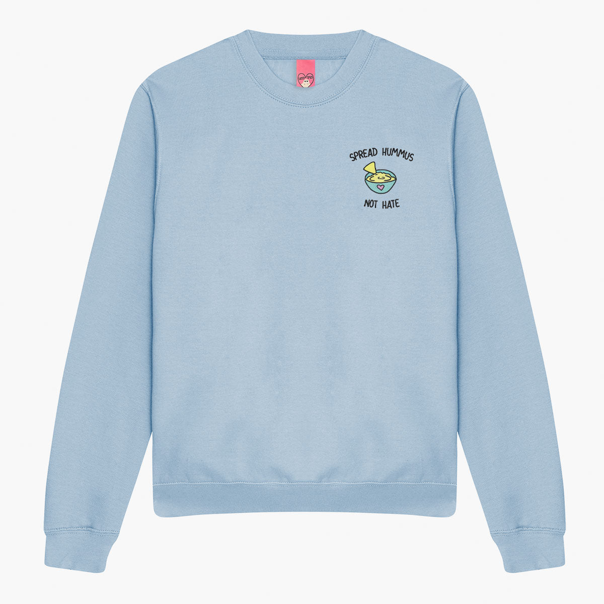 Spread Hummus Not Hate Embroidered Sweatshirt (Unisex)