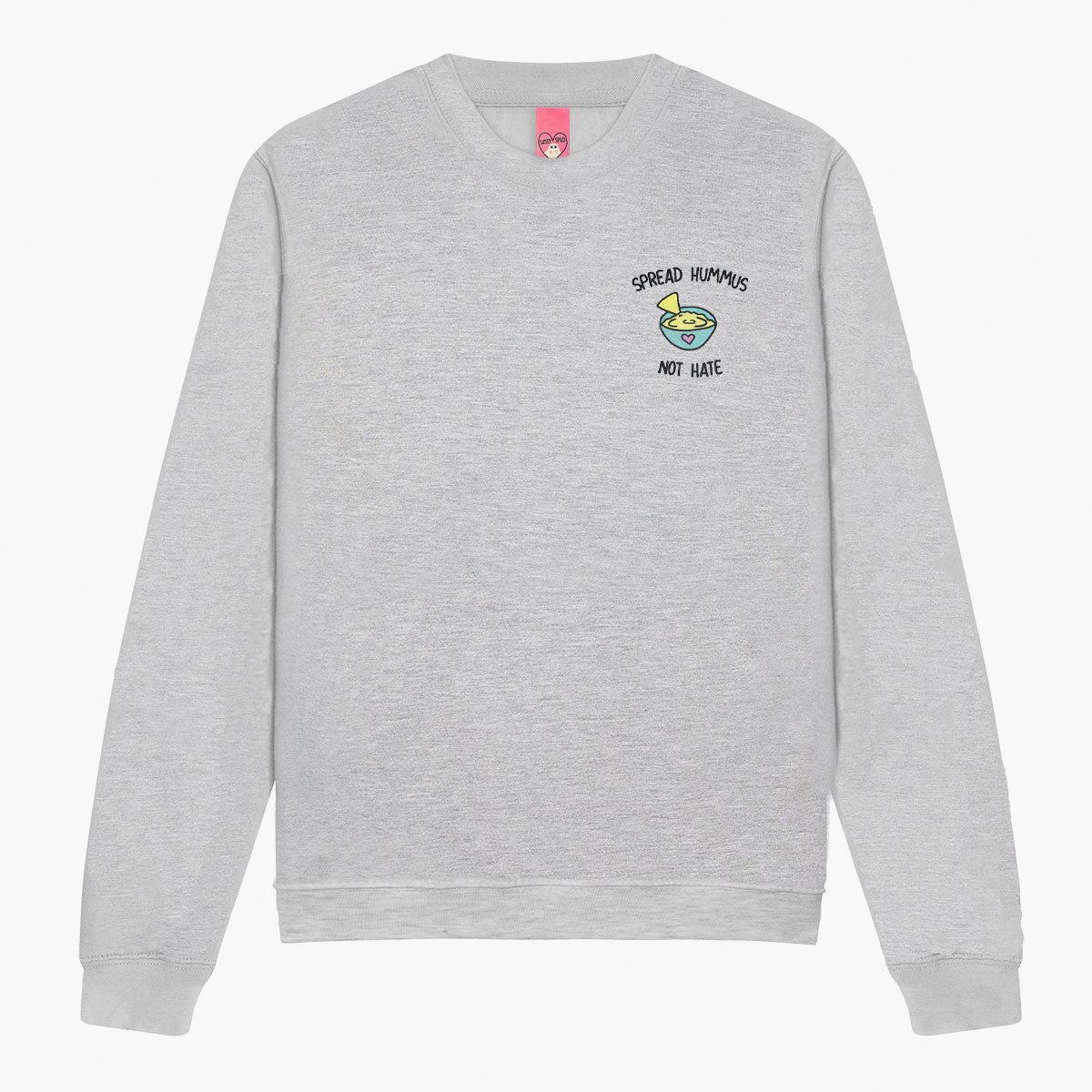 Spread Hummus Not Hate Embroidered Sweatshirt (Unisex)