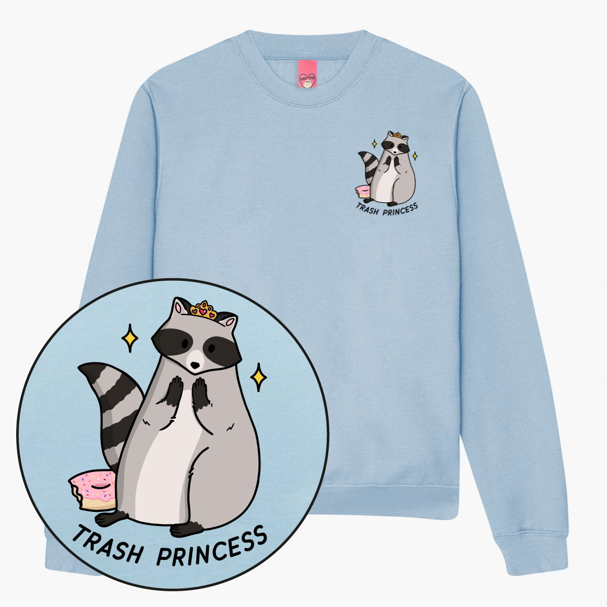 Trash Princess Sweatshirt (Unisex)