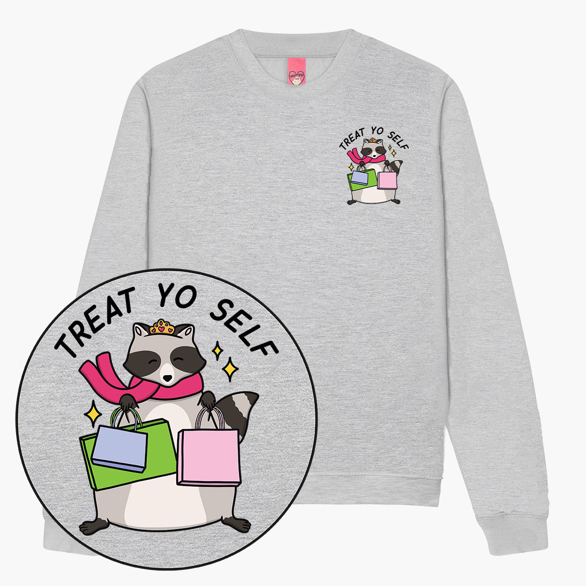 Treat Yo Self Sweatshirt (Unisex)