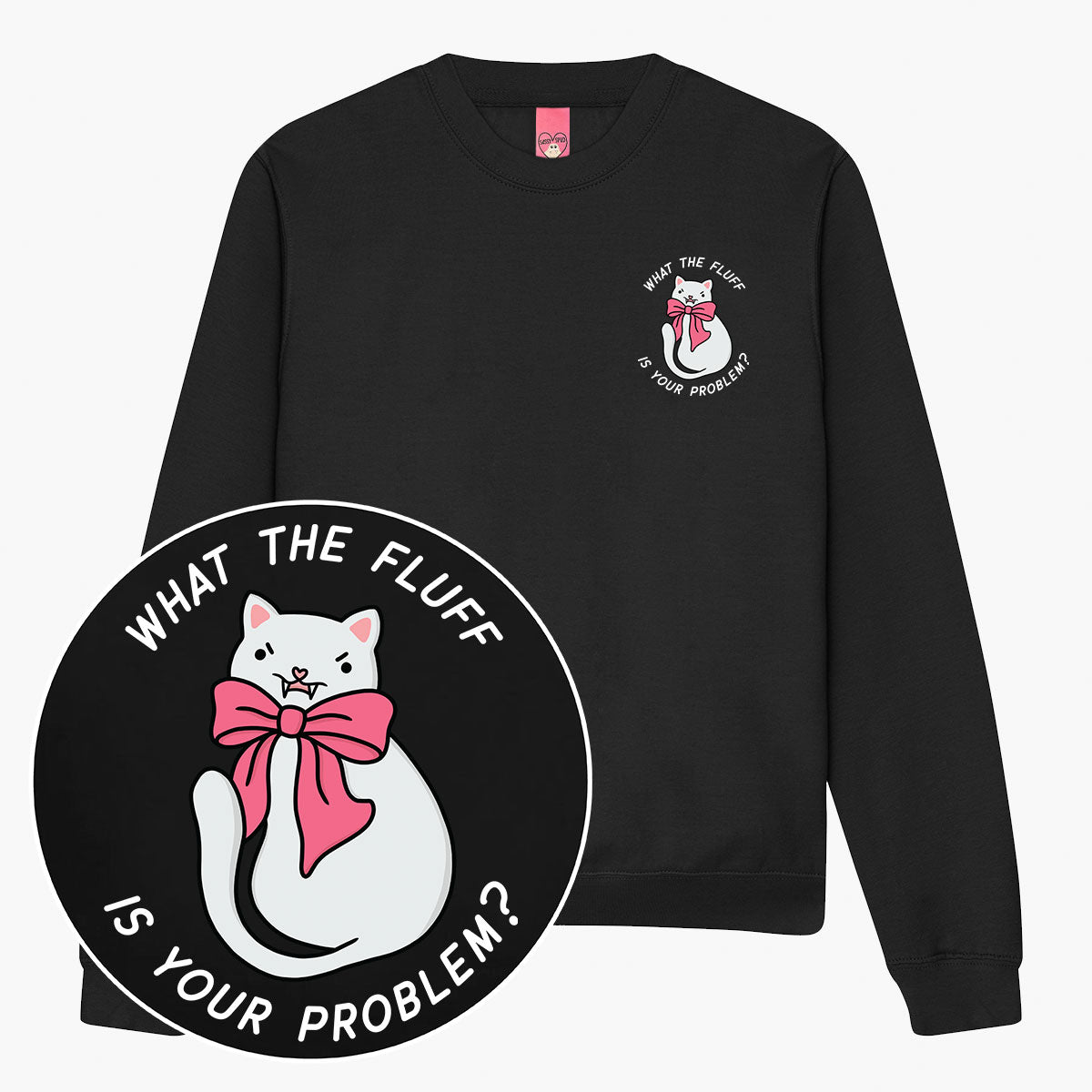 What The Fluff Sweatshirt (Unisex)