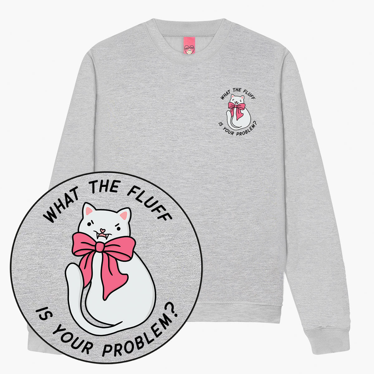 What The Fluff Sweatshirt (Unisex)