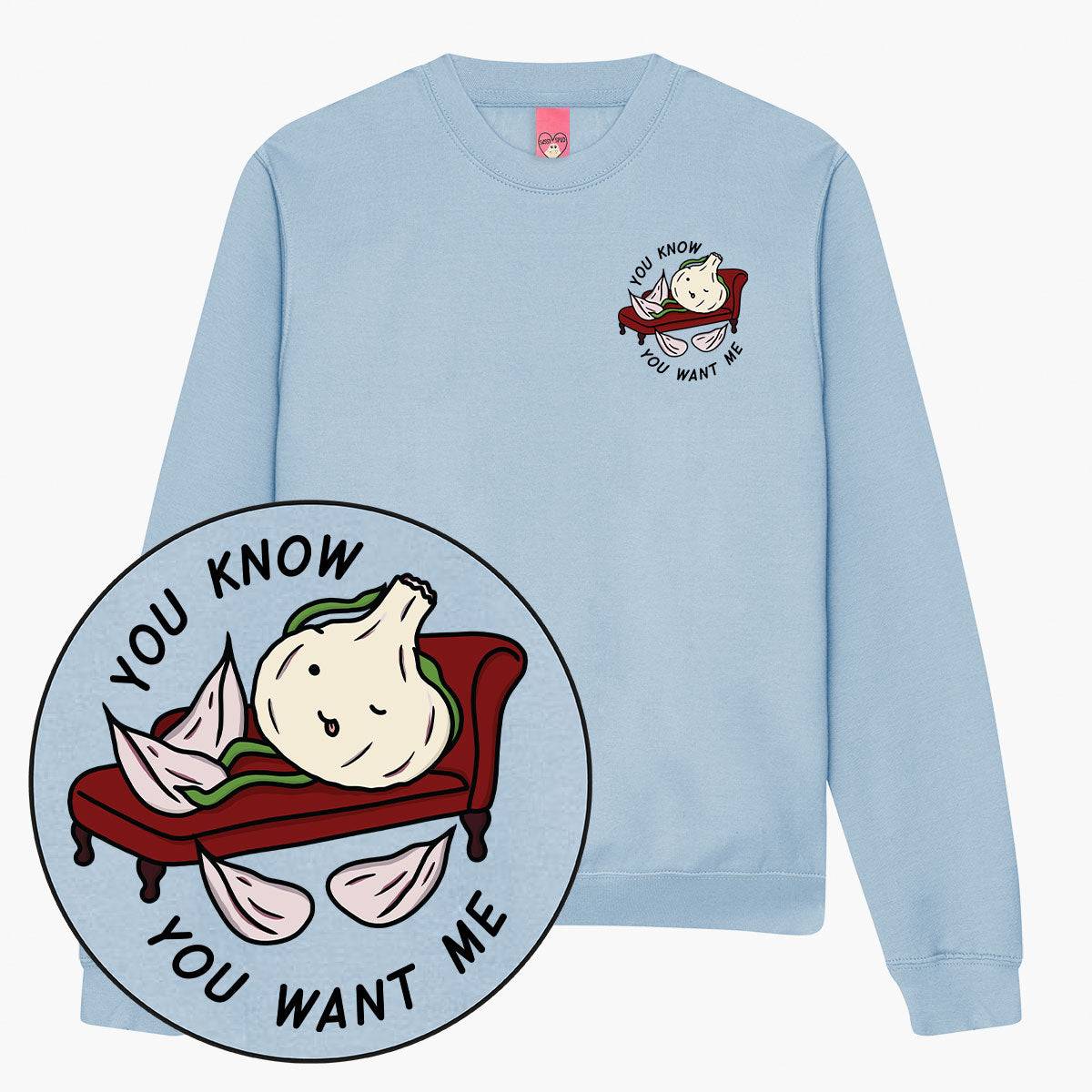 You Want Me Sweatshirt (Unisex)
