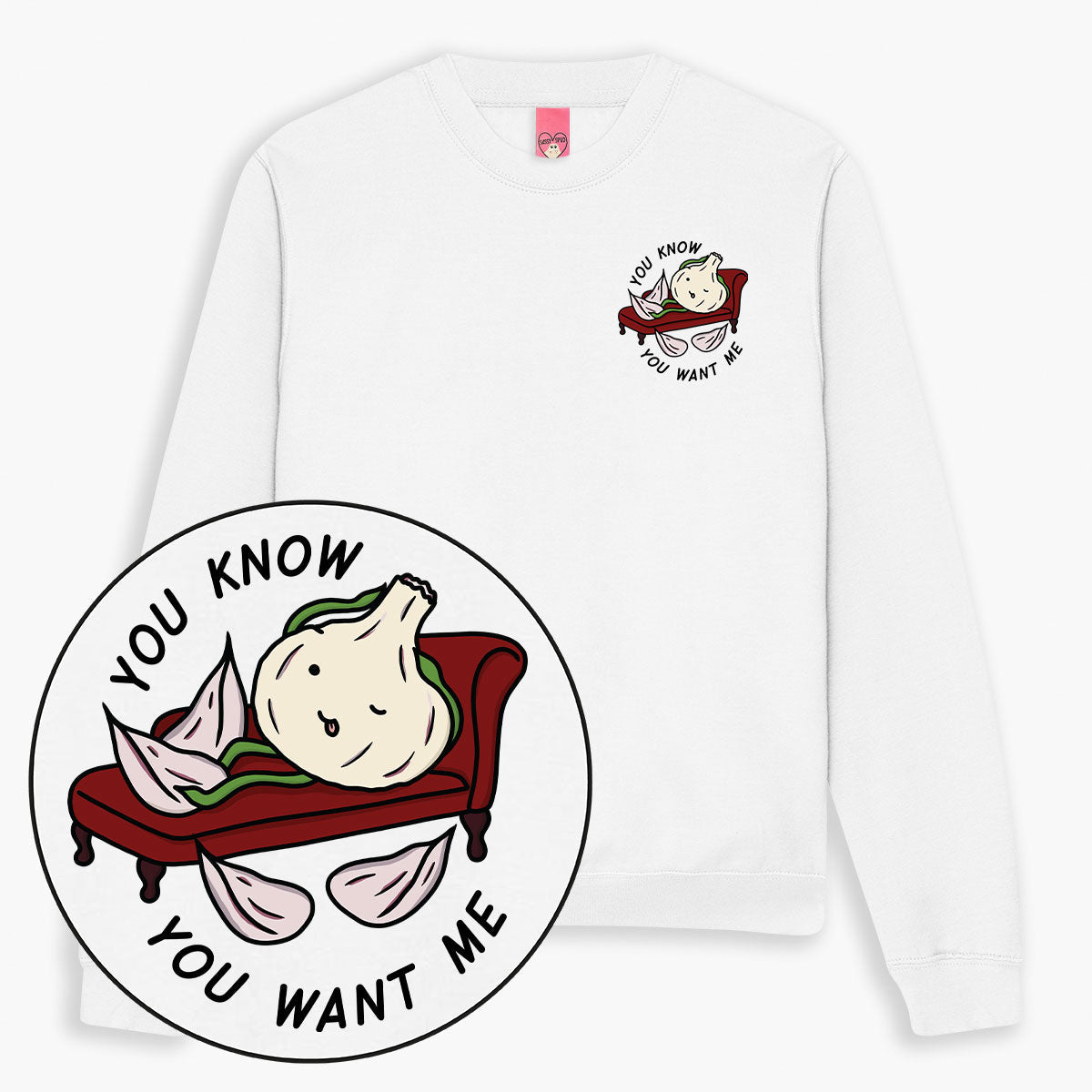 You Want Me Sweatshirt (Unisex)